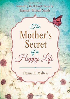 Donna Maltese - The Mother's Secret Of A Happy Life