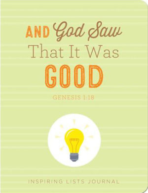 Karin Dahl Silver - And God Saw That It Was Good (Genesis 1:18) Inspiring Lists Journal