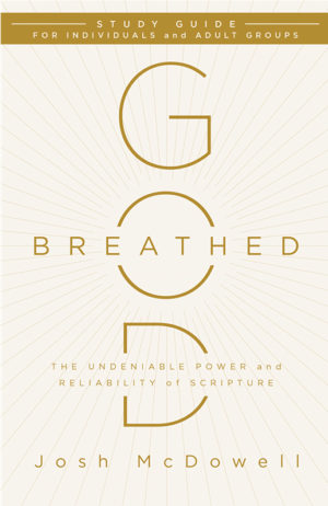 Josh McDowell - God-Breathed Study Guide