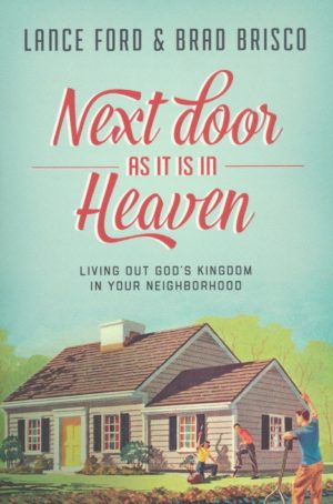 Lance Ford, Brad Brisco - Next Door as It Is in Heaven