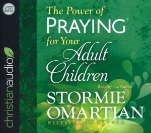 Stormie Omartian - The Power of Praying for Your Adult Children (Audiobook)