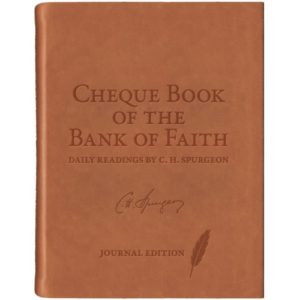 C. H. Spurgeon - Chequebook of the Bank of Faith (Journal Edition)