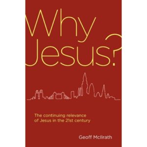 Geoff McIlrath - Why Jesus?