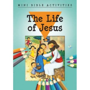 Bethan James - Mini Bible Activities: The Life of Jesus