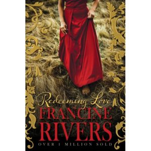 Francine Rivers - Redeeming Love