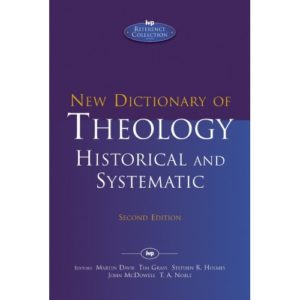 New Dictionary of Theology (Historical and Systematic)