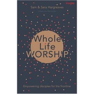 Sam Hargreaves, Sara Hargreaves - Whole Life Worship