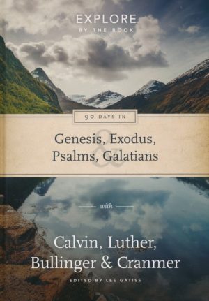 Lee Gatiss - 90 Days in Genesis, Exodus, Psalms and Galatians