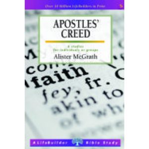 Alister McGrath - LifeBuilders: Apostle’s Creed