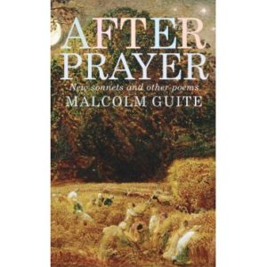 Malcom Guite - AFTER PRAYER
