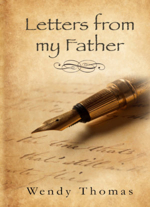 Wendy Thomas - Letters From My Father