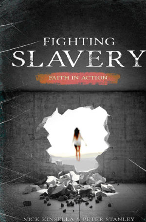 Nick Kinsella, Peter Stanley - Fighting Slavery