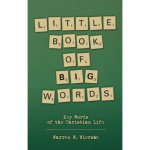 Warren Wiersbe - Little Book of Big Words