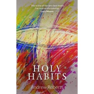 Andrew Roberts - Holy Habits