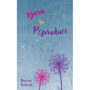 Dawson Trotman - Born to Reproduce