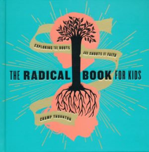 Champ Thornton - The Radical Book for Kids