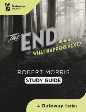 Robert Morris - The End Study Guide