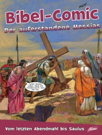Jose Perez Montero, Ben Alex - Der auferstandene Messias (Bibel-Comic)