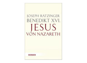 Benedikt XVI. (Joseph Ratzinger) - Jesus von Nazareth 1