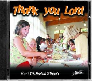 Thank you Lord - Tischgebätslieder Lieder für Tisch