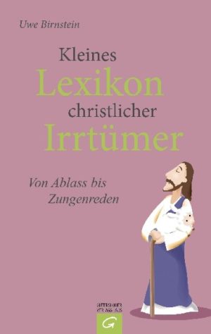 Uwe Birnstein - Kleines Lexikon christlicher Irrtümer