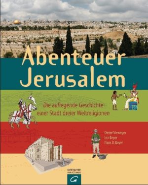 Dieter Vieweger - Abenteuer Jerusalem