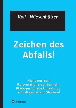 Rolf Wiesenhuetter - Zeichen des Abfalls!