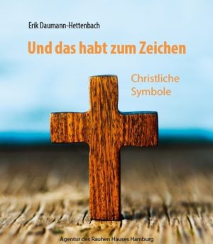 Erik Daumann-Hettenbach - Und das habt zum Zeichen