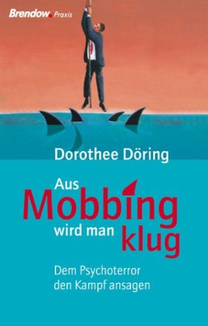 Dorothee Döring - Aus Mobbing wird man klug