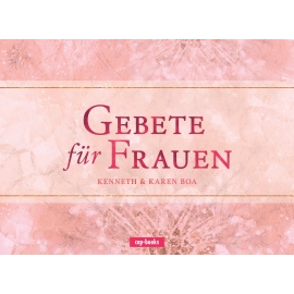 Kenneth Boa, Karen Boa - Gebete für Frauen