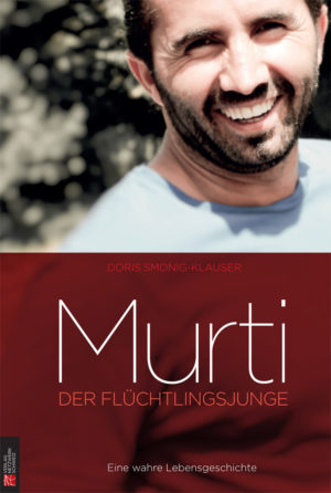 Life on Stage: Doris Smonig-Klauser - Murti: Der Flüchtlingsjunge (Buch)