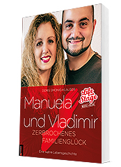 Life on Stage: Doris Smonig-Klauser - Manuela und Vladimir: Zerbrochenes Familienglück (Buch)