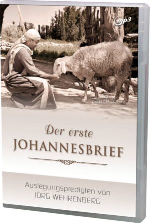 Jörg Wehrenberg - Der erste Johannesbrief (MP3-Vortrag)