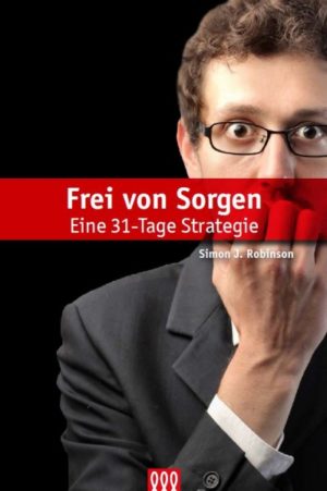 Simon J. Robinson - Frei von Sorgen