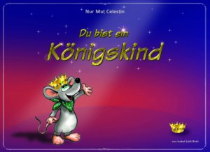 Isabel Lüdi-Roth - Du bist ein Königskind