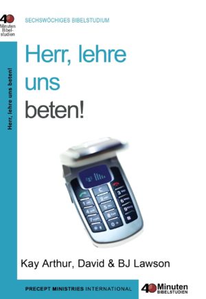 Kay Arthur - Herr, lehre uns beten