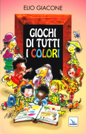 Elio Giacone - Giochi di tutti i colori