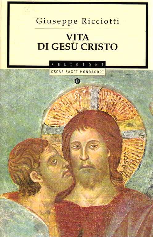 Giuseppe Ricciotti Vita di Gesù Cristo ilovejesus.ch
