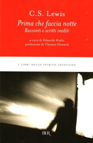 C.S. Lewis - Prima che faccia notte