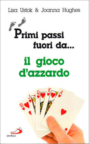 Lisa Ustock, Joanna Hughes - Primi passi fuori dal gioco d'azzar