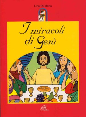 Lina Di Maria - I miracoli di Gesù