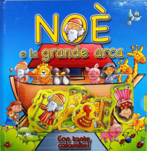 Tim Dowley, Helen Prole - Noè e la grande arca