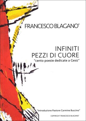 Francesco Blaganò - Infiniti pezzi di cuore