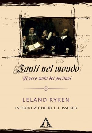 Leland Ryken - Santi nel mondo