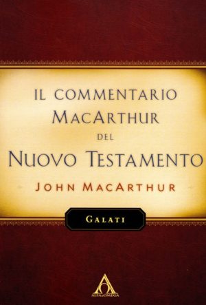 Il Commentario MacArthur del Nuovo Testamento - Galati