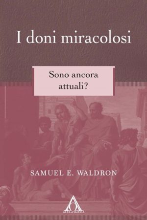 Samuel E. Waldron - I doni miracolosi
