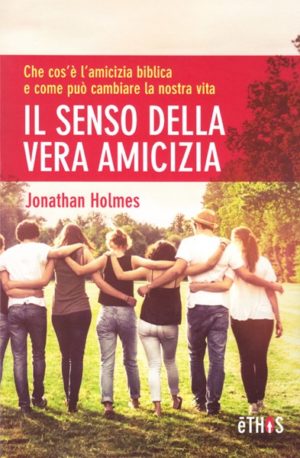 Jonathan Holmes - Il senso della vera amicizia