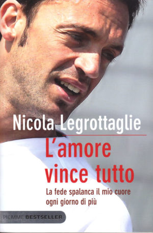Nicola Legrottaglie - L'amore vince tutto