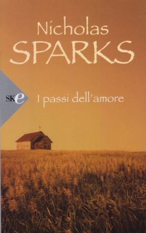 Nicholas Sparks - I passi dell'amore