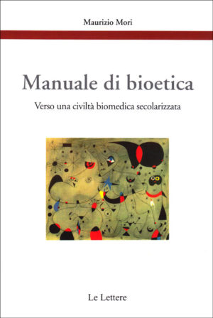 Maurizio Mori - Manuale di bioetica
